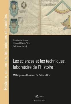 Les sciences et les techniques, laboratoire de l’Histoire